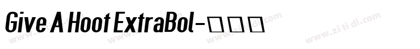Give A Hoot ExtraBol字体转换